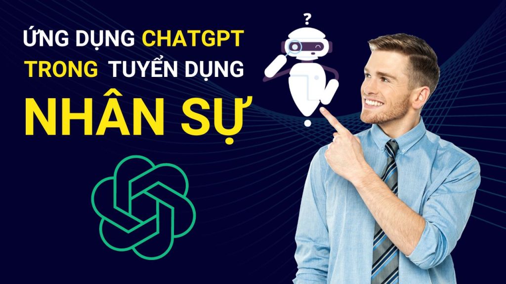 ung dung chatGPT trong tuyen dung nhan su